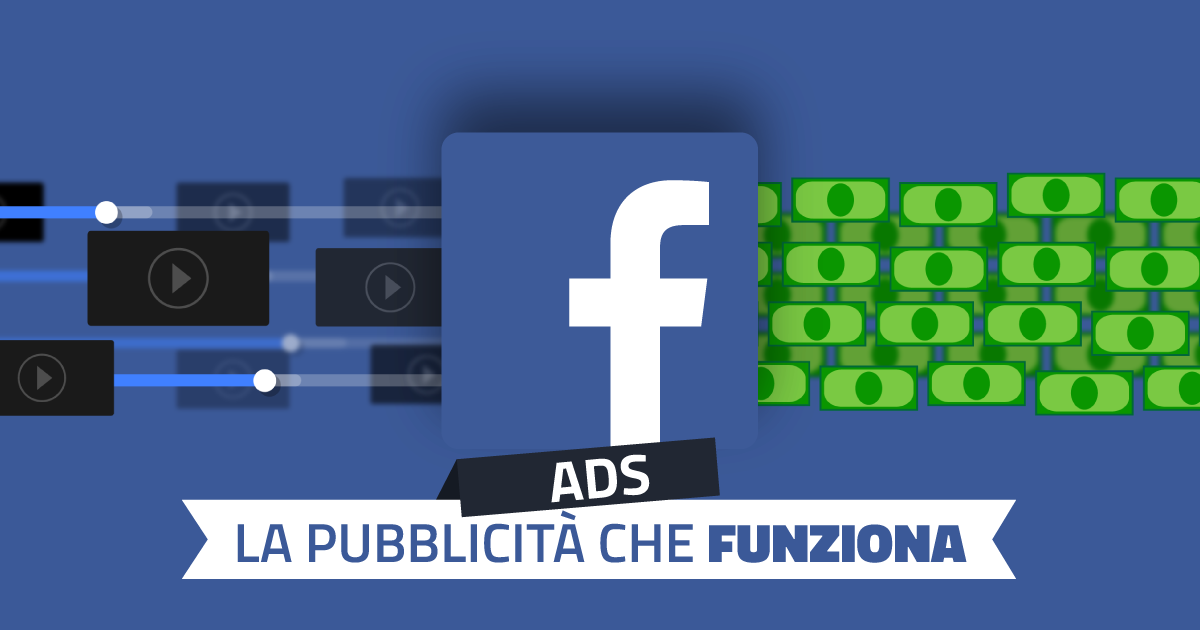 Facebook Ads: la pubblicità conveniente che funziona