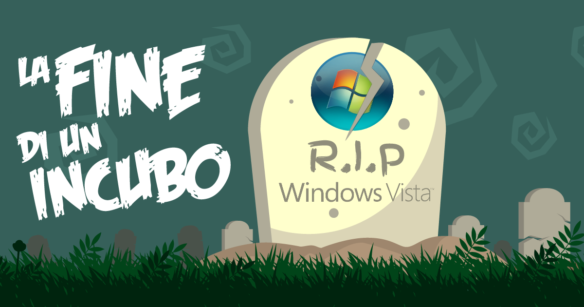 La fine di un incubo… Windows Vista chiude definitivamente i battenti!
