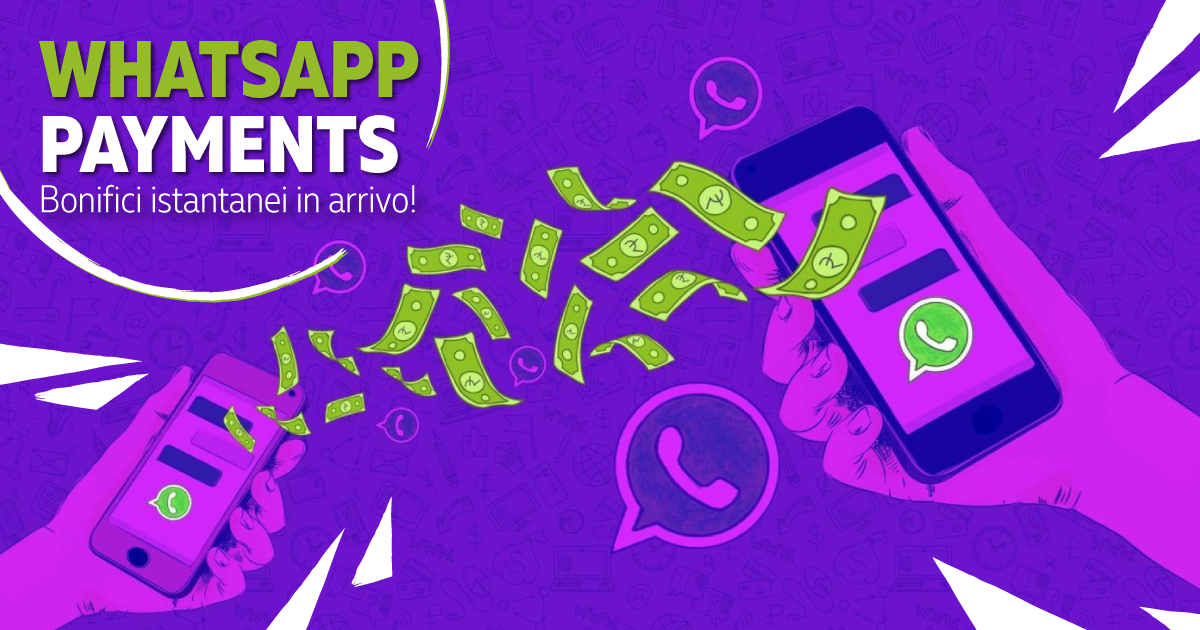 WhatsApp Payments: bonifici istantanei in arrivo!